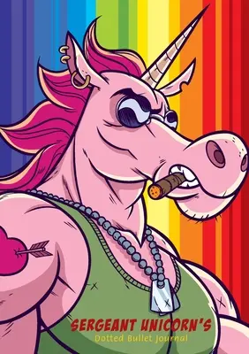 Sergeant Unicorn's Dotted Bullet Journal: Medium A5 - 5,83X8,27 - Sergeant Unicorn's Dotted Bullet Journal: Medium A5 - 5.83X8.27
