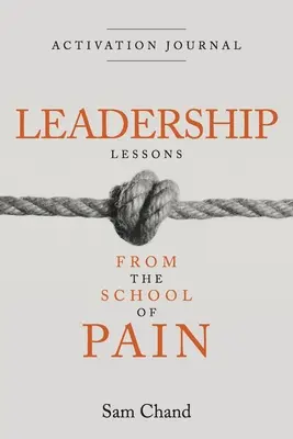 Führungslektionen aus der Schule des Schmerzes - Activation Journal - Leadership Lessons from the School of Pain - Activation Journal