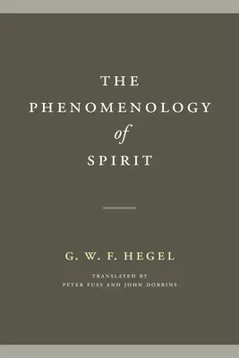 Die Phänomenologie des Geistes - The Phenomenology of Spirit