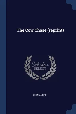 Die Kuhjagd (Nachdruck) - The Cow Chase (reprint)