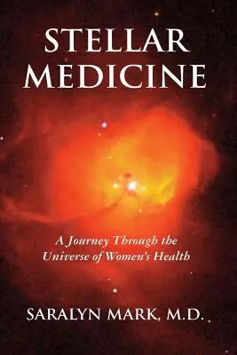 Stellare Medizin, eine Reise durch das Universum der Frauengesundheit - Stellar Medicine, a Journey Through the Universe of Women's Health