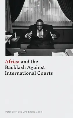 Afrika und die Gegenreaktion auf internationale Gerichte - Africa and the Backlash Against International Courts