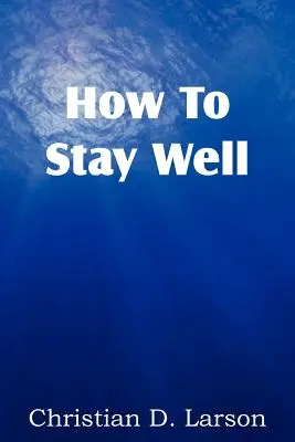 Wie man gesund bleibt - How to Stay Well