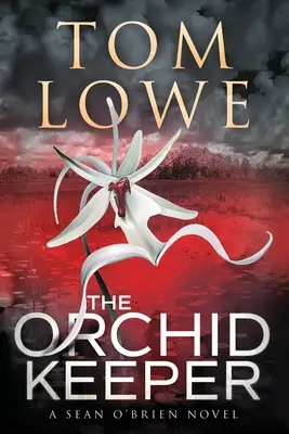 Der Orchideenhüter: Ein Sean O'Brien-Roman - The Orchid Keeper: A Sean O'Brien Novel