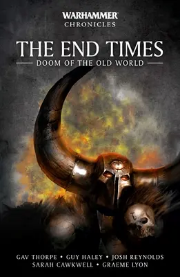 Die Endzeit: Der Untergang der alten Welt - The End Times: Doom of the Old World