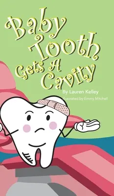 Babyzahn bekommt Karies (Gebundene Ausgabe) - Baby Tooth Gets A Cavity (Hardcover)