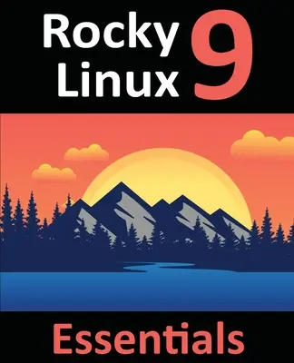 978-1-951442-67-5: Rocky Linux 9-Systeme installieren, verwalten und bereitstellen lernen - 978-1-951442-67-5: Learn to Install, Administer, and Deploy Rocky Linux 9 Systems