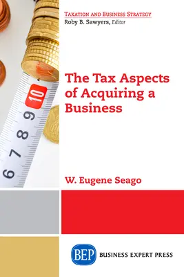 Die steuerlichen Aspekte des Erwerbs eines Unternehmens - The Tax Aspects of Acquiring a Business
