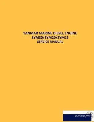Yanmar Schiffsdieselmotor 3ym30/3ym20/2ym15 - Yanmar Marine Diesel Engine 3ym30/3ym20/2ym15