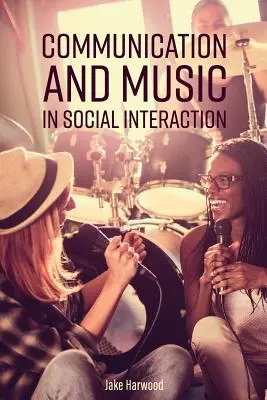 Kommunikation und Musik in der sozialen Interaktion - Communication and Music in Social Interaction