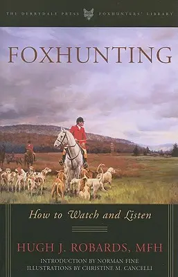 Fuchsjagd: Wie man beobachtet und zuhört - Foxhunting: How to Watch and Listen