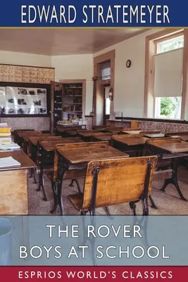 Die Rover-Jungs in der Schule (Esprios Classics): oder, Die Kadetten von Putnam Hall - The Rover Boys at School (Esprios Classics): or, The Cadets of Putnam Hall