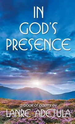 In Gottes Gegenwart: Ein Buch der Poesie - In God's Presence: A Book of Poetry