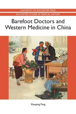 Barfuß-Ärzte und westliche Medizin in China - Barefoot Doctors and Western Medicine in China