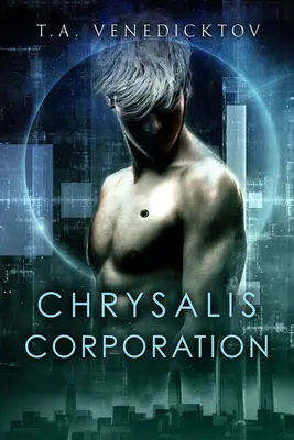 Chrysalis Corporation: Band 1 - Chrysalis Corporation: Volume 1