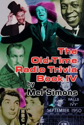 Das Old-Time Radio Trivia Book IV - The Old-Time Radio Trivia Book IV