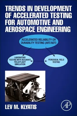 Trends in der Entwicklung von beschleunigten Tests für die Automobil- und Luftfahrttechnik - Trends in Development of Accelerated Testing for Automotive and Aerospace Engineering