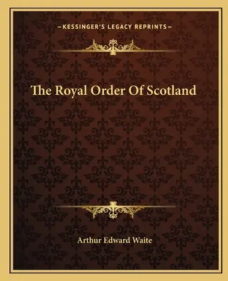 Der Königliche Orden von Schottland - The Royal Order Of Scotland