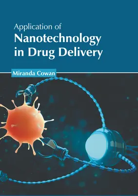 Anwendung der Nanotechnologie bei der Verabreichung von Medikamenten - Application of Nanotechnology in Drug Delivery