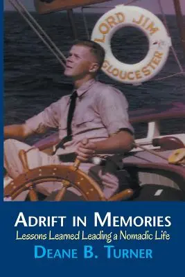 In Erinnerungen versunken: Lektionen aus dem Leben eines Nomaden - Adrift in Memories: Lessons Learned Leading a Nomadic Life