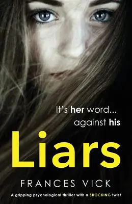 Lügner: Ein fesselnder Psychothriller mit einer schockierenden Wendung - Liars: A gripping psychological thriller with a shocking twist
