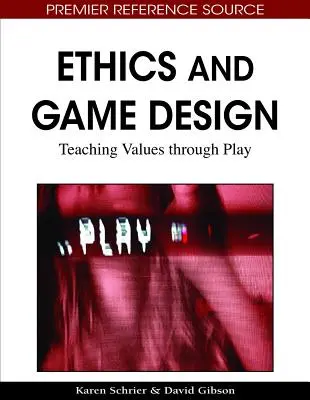 Ethik und Spieldesign: Wertevermittlung durch Spiel - Ethics and Game Design: Teaching Values through Play