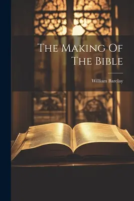 Die Entstehung der Bibel - The Making Of The Bible