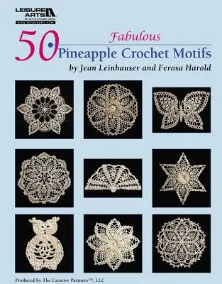 50 fabelhafte Ananas-Motive zum Häkeln (Leisure Arts #4864) - 50 Fabulous Pineapple Motifs to Crochet (Leisure Arts #4864)