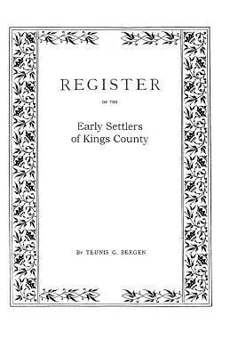Register . . . der frühen Siedler von Kings County, Long Island, N.Y. - Register . . . of the Early Settlers of Kings County, Long Island, N.Y.