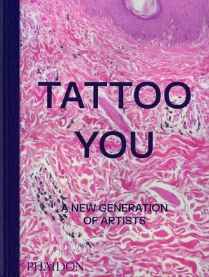 Tattoo You: Eine neue Generation von Künstlern - Tattoo You: A New Generation of Artists