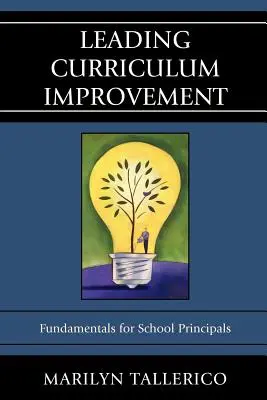 Lehrplanverbesserung als Leitfaden: Grundlagen für Schuldirektoren - Leading Curriculum Improvement: Fundamentals for School Principals