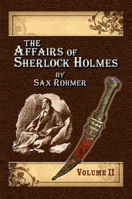 Die Affären des Sherlock Holmes von Sax Rohmer - Band 2 - The Affairs of Sherlock Holmes By Sax Rohmer - Volume 2