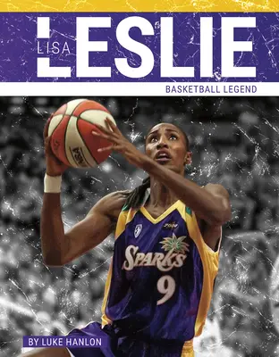 Lisa Leslie: Basketball-Legende - Lisa Leslie: Basketball Legend