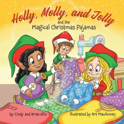 Holly, Molly und Jolly und der zauberhafte Weihnachtspyjama - Holly, Molly, and Jolly and the Magical Christmas Pajamas