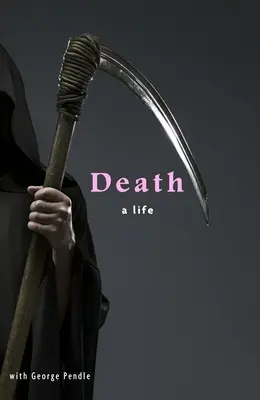 Der Tod: Ein Leben - Death: A Life