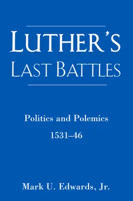 Luthers letzte Schlachten - Luther's Last Battles