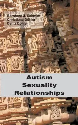 Autismus - Sexualität - Beziehungen - Autism - Sexuality - Relationships
