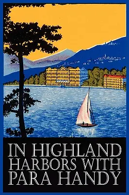 In Highland Harbors with Para Handy von Neil Munro, Belletristik, Klassiker, Action & Abenteuer - In Highland Harbors with Para Handy by Neil Munro, Fiction, Classics, Action & Adventure