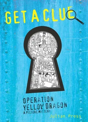 Operation Gelber Drache: Hol dir einen Hinweis #3 - Operation Yellow Dragon: Get A Clue #3