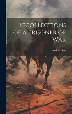 Erinnerungen eines Kriegsgefangenen - Recollections of a Prisoner of War