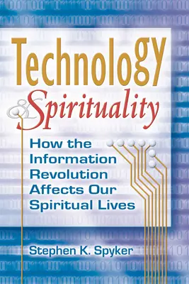 Technologie und Spiritualität: Wie sich die Informationsrevolution auf unser spirituelles Leben auswirkt - Technology & Spirituality: How the Information Revolution Affects Our Spiritual Lives