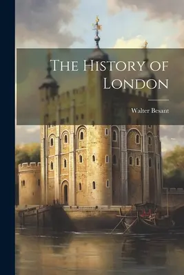 Die Geschichte von London - The History of London