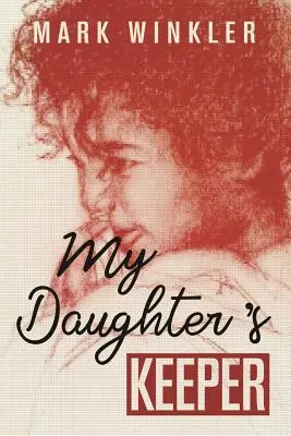 My Daughter's Keeper (Der Hüter meiner Tochter) - My Daughter's Keeper