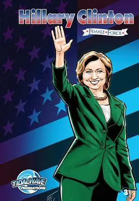 Weibliche Kraft: Hillary Clinton #3 - Female Force: Hillary Clinton #3