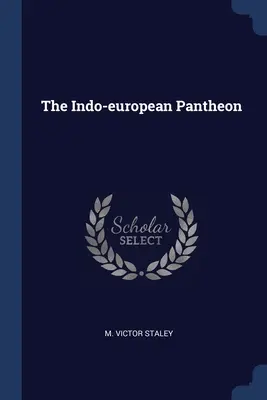 Das indo-europäische Pantheon - The Indo-european Pantheon