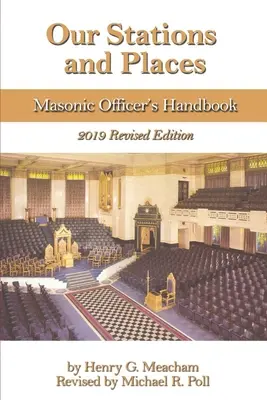 Unsere Stationen und Orte: Handbuch für Freimaurer-Offiziere - Our Stations and Places: Masonic Officer's Handbook