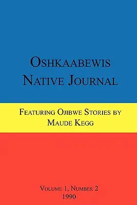 Oshkaabewis Eingeborenen-Journal (Jg. 1, Nr. 2) - Oshkaabewis Native Journal (Vol. 1, No. 2)