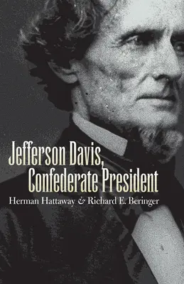 Jefferson Davis, Präsident der Konföderierten - Jefferson Davis, Confederate President