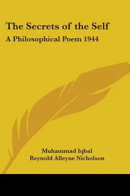 Die Geheimnisse des Selbst: Ein philosophisches Gedicht 1944 - The Secrets of the Self: A Philosophical Poem 1944