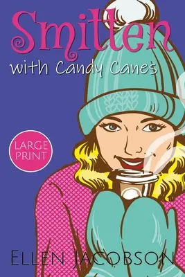 Smitten with Candy Canes: Großdruck-Ausgabe - Smitten with Candy Canes: Large Print Edition